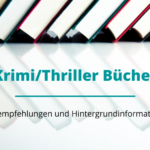 Krimi/Thriller Bücher: Buchempfehlungen und Hintergrunginformationen