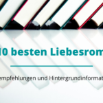 Die 10 besten Liebesromane