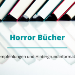 Horror Bücher Empfehlungen und Hintergrundinformationen