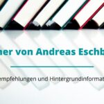 Alles wichtige über Andreas Eschbach